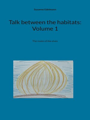 cover image of Talk between the habitats--Volume 1